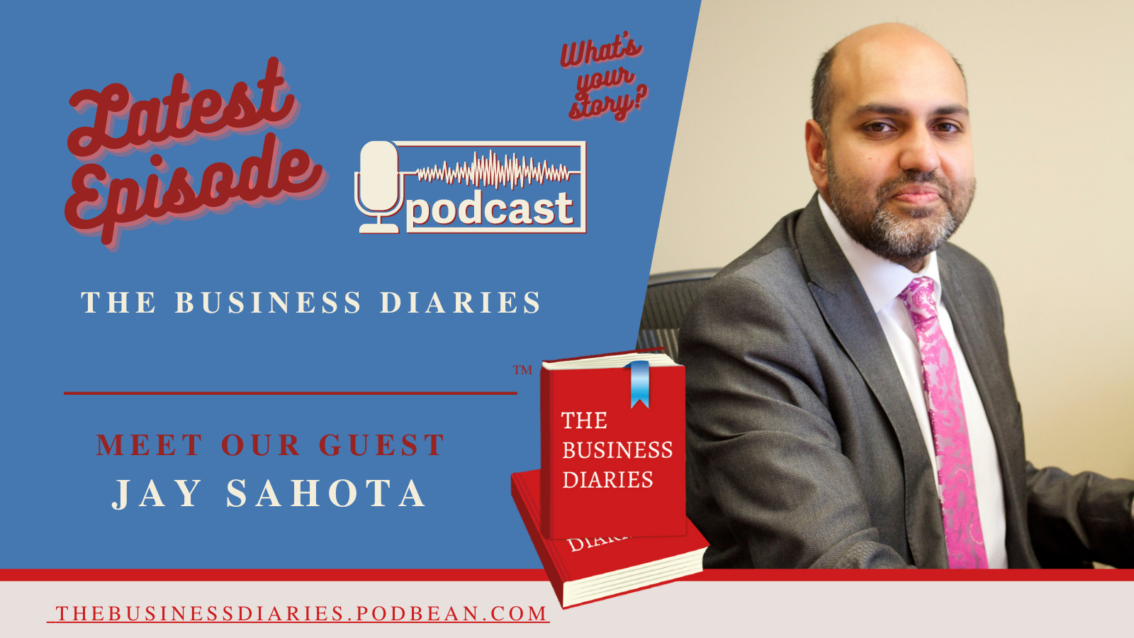 Business Diaries Jay Sahota